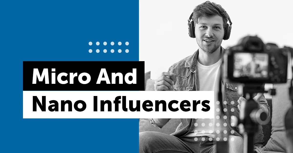 Micro- & Nano-Influencer Marketing