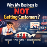 why my business is not getting customers