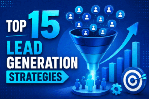 Top 15 Lead Generation Strategies