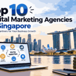 Top 10 Digital Marketing Agencies in Singapore